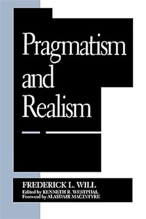 Image du vendeur pour Pragmatism and Realism mis en vente par GreatBookPricesUK