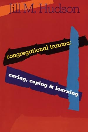 Seller image for Congregational Trauma : Caring, Coping and Learning for sale by GreatBookPricesUK