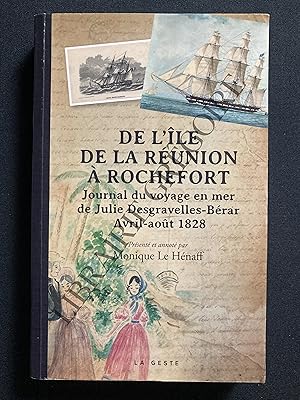 Imagen del vendedor de DE L'ILE DE LA REUNION A ROCHEFORT Journal du voyage en mer de Julie Desgravelles-Berar Avril-aot 1828 a la venta por Yves Grgoire