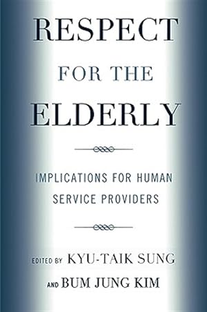 Seller image for Respect for the Elderly : Implications for Human Service Providers for sale by GreatBookPricesUK