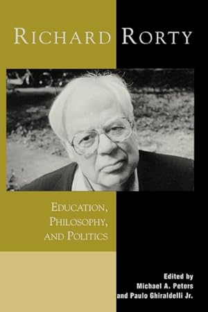 Immagine del venditore per Richard Rorty : Education, Philosophy, and Politics venduto da GreatBookPricesUK