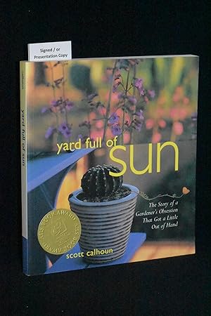 Bild des Verkufers fr Yard Full of Sun: The Story of a Gardner's Obsession That Got a Little Out of Hand zum Verkauf von Books by White/Walnut Valley Books