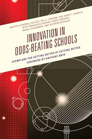 Seller image for Innovation in Odds-Beating Schools : Exemplars for Getting Better at Getting Better for sale by GreatBookPricesUK