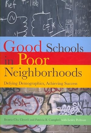 Seller image for Good Schools in Poor Neighborhoods : Defying Demographics, Achieving Success for sale by GreatBookPricesUK