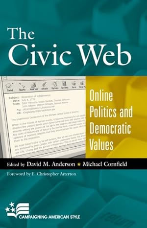 Image du vendeur pour Civic Web : Online Politics and Democratic Values mis en vente par GreatBookPricesUK