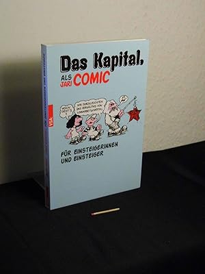 Das Kapital : der erste Band als Comic : für Einsteigerinnen und Einsteiger -