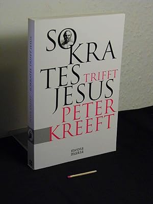 Sokrates trifft Jesus : der größte Denker der abendländischen Geschichte stellt sich dem Anspruch...