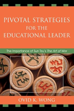 Imagen del vendedor de Pivotal Strategies for the Educational Leader : The Importance of Sun Tzu's The Art of War a la venta por GreatBookPricesUK