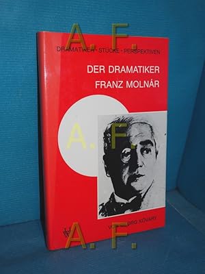 Bild des Verkufers fr Der Dramatiker Franz Molnr. Dramatiker, Stcke, Perspektiven zum Verkauf von Antiquarische Fundgrube e.U.