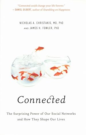 Connected: The Surprising Power of Our Social Networks and How They Shape Our Lives