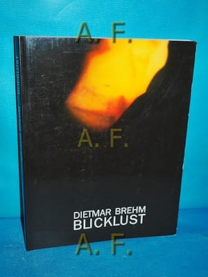 Bild des Verkufers fr Dietmar Brehm, Blicklust : Zeichnung 1988 - 1993, Malerei 1989 - 1993, Fotografie 1976 - 1993, Film 1974 - 1992. Kataloge des O. Landesmuseums N.F., Nr. 60 zum Verkauf von Antiquarische Fundgrube e.U.