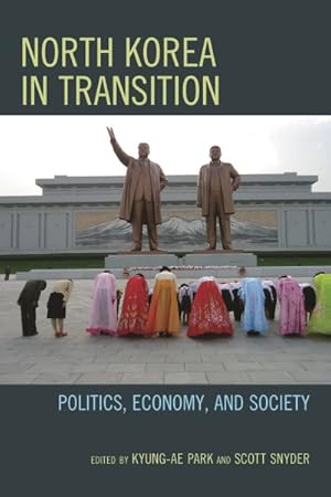 Immagine del venditore per North Korea in Transition : Politics, Economy, and Society venduto da GreatBookPricesUK