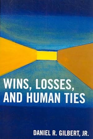 Seller image for Wins, Losses, and Human Ties for sale by GreatBookPricesUK