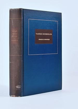 Seller image for Yankee Bookseller: Being the Reminiscences of Charles E. Goodspeed for sale by James Arsenault & Company, ABAA
