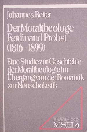 Bild des Verkufers fr Der Moraltheologe Ferdinand Probst (1816 - 1899). zum Verkauf von Antiquariat Bookfarm