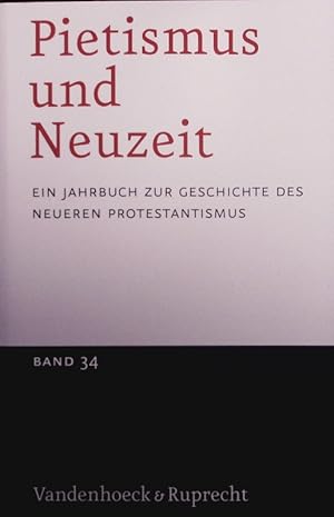 Seller image for Pietismus und Neuzeit Band 34 - 2008. Ein Jahrbuch Zur Geschichte Des Neueren Protestantismus. for sale by Antiquariat Bookfarm