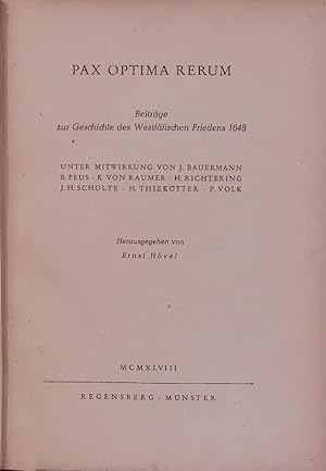 Image du vendeur pour PAX OPTIMA RERUM. Beitrge zur Geschichte des Westflischen Friedens 1648 mis en vente par Antiquariat Bookfarm