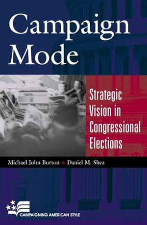 Bild des Verkufers fr Campaign Mode : Strategic Vision in Congressional Elections zum Verkauf von GreatBookPricesUK