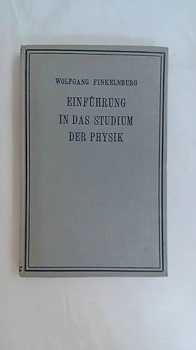 Seller image for EINFHRUNG IN DAS STUDIUM DER PHYSIK. for sale by Buchmerlin