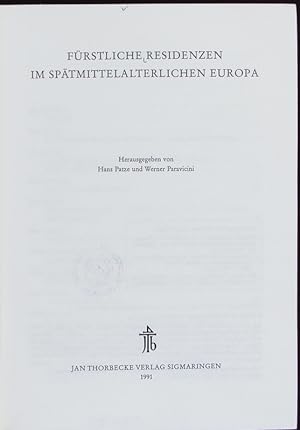 Seller image for Frstliche Residenzen im sptmittelalterlichen Europa. for sale by Antiquariat Bookfarm