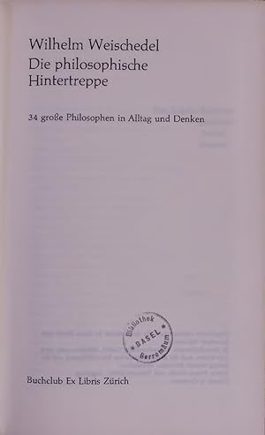 Bild des Verkufers fr Die philosophische Hintertreppe. 34 groe Philosophen in Alltag und Denken zum Verkauf von Antiquariat Bookfarm