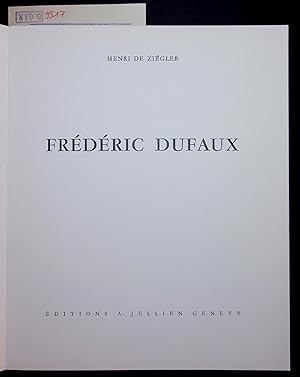 Image du vendeur pour FRDRIC DUFAUX. mis en vente par Antiquariat Bookfarm