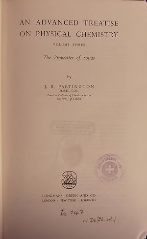 Seller image for AN ADVANCED TREATISE ON PHYSICAL CHEMISTRY. VOLUME THREE. The Properties of Solids for sale by Antiquariat Bookfarm
