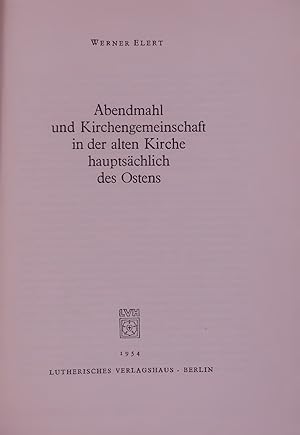 Imagen del vendedor de Abendmahl und Kirchengemeinschaft in der alten Kirche hauptschlich des Ostens. a la venta por Antiquariat Bookfarm