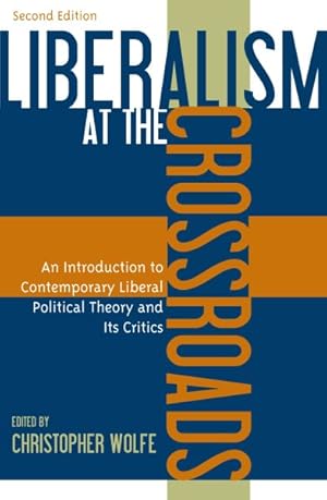 Seller image for Liberalism at the Crossroads : An Introduction to Contemporary Liberal Political Theory and Its Critics for sale by GreatBookPricesUK