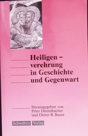 Bild des Verkufers fr Heiligenverehrung in Geschichte und Gegenwart. zum Verkauf von Antiquariat Bookfarm