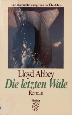 Imagen del vendedor de Die letzten Wale. Roman. a la venta por Antiquariat Bookfarm