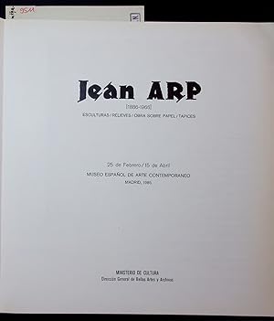 Immagine del venditore per JEAN ARP (1886-1966). ESCULTURAS/RELIEVES/OBRA SOBRE PAPEL/TAPICES. 25 de Febrero/ 15 de Abril, MUSEO ESPANOL DE ARTE CONTEMPORANEO venduto da Antiquariat Bookfarm