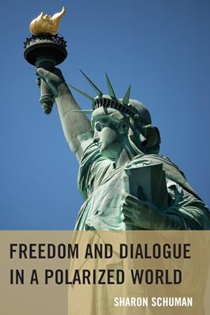Seller image for Freedom and Dialogue in a Polarized World for sale by GreatBookPricesUK