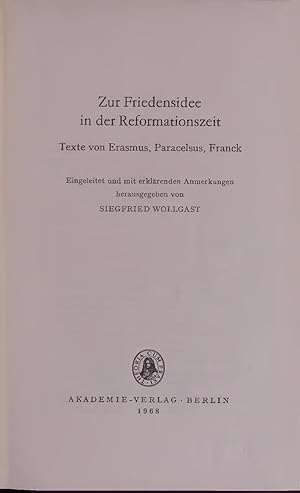 Bild des Verkufers fr Zur Friedensidee in der Reformationszeit. Texte von Erasmus, Paracelsus, Franck zum Verkauf von Antiquariat Bookfarm