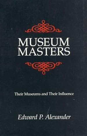Seller image for Museum Masters : Their Museums and Their Influence for sale by GreatBookPricesUK