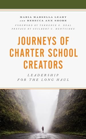 Seller image for Journeys of Charter School Creators : Leadership for the Long Haul for sale by GreatBookPricesUK