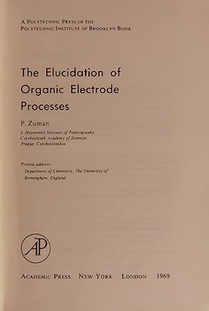 Seller image for The Elucidation of Organic Electrode Processes. for sale by Antiquariat Bookfarm