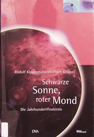Seller image for Schwarze Sonne, roter Mond. Die Jahrhundertfinsternis. for sale by Antiquariat Bookfarm