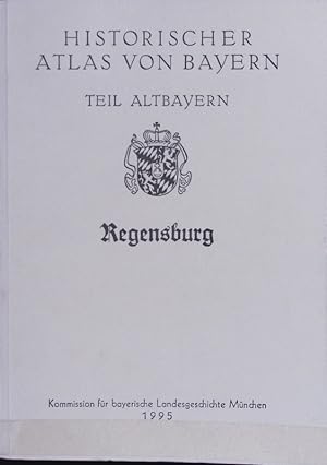 Bild des Verkufers fr Regensburg. Historischer Atlas von Bayern. zum Verkauf von Antiquariat Bookfarm