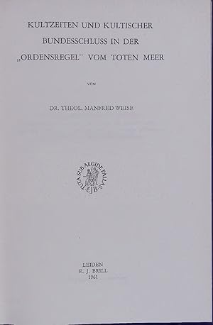 Bild des Verkufers fr KULTZEITEN UND KULTISCHER BUNDESSCHLUSS IN DER ORDENSREGEL" VOM TOTEN MEER. zum Verkauf von Antiquariat Bookfarm