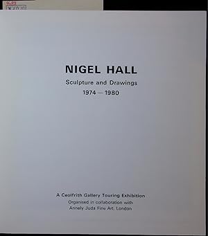 Bild des Verkufers fr NIGEL HALL. Sculpture and Drawings 1974-1980. zum Verkauf von Antiquariat Bookfarm