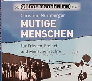 Bild des Verkufers fr Die Shne Mannheims lesen Christian Nrnberger, Mutige Menschen, CD. Fr Frieden, Freiheit und Menschenrechte. zum Verkauf von Antiquariat Bookfarm