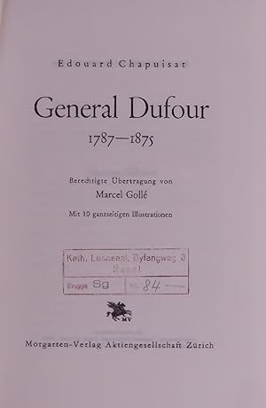 Image du vendeur pour General Dufour 1787-1875. mis en vente par Antiquariat Bookfarm