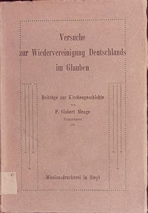 Bild des Verkufers fr Versuche zur Wiedervereinigung Deutschlands im Glauben. zum Verkauf von Antiquariat Bookfarm