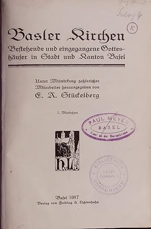 Bild des Verkufers fr Basler Kirchen Bestehende und eingegangene Gotteshuser in Stadt und Anton Basel. zum Verkauf von Antiquariat Bookfarm