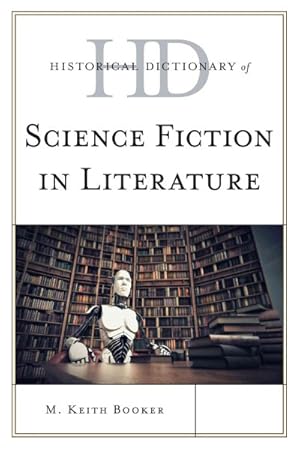 Bild des Verkufers fr Historical Dictionary of Science Fiction in Literature zum Verkauf von GreatBookPricesUK