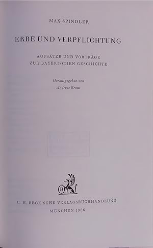 Seller image for ERBE UND VERPFLICHTUNG. AUFSATZE UND VORTRAGE ZUR BAYERISCHEN GESCHICHTE for sale by Antiquariat Bookfarm