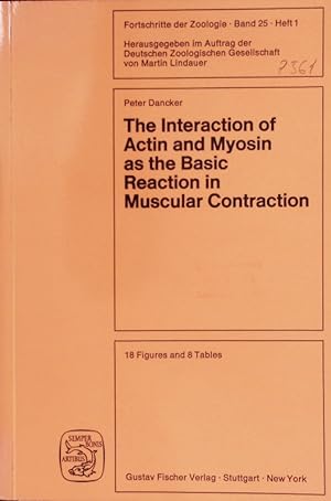 Seller image for The interaction of actin and myosin as the basic reaction in muscular contraction. With 8 tables. for sale by Antiquariat Bookfarm