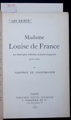 Bild des Verkufers fr Madame Louise de France La Vnrable Thrse de Saint-Augustin (1737 -1787). Les Saints zum Verkauf von Antiquariat Bookfarm