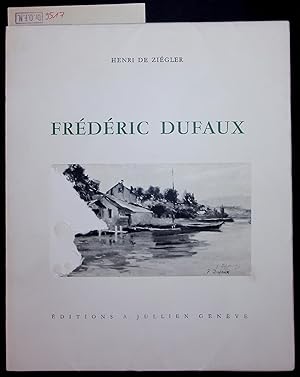 Image du vendeur pour FRDRIC DUFAUX. mis en vente par Antiquariat Bookfarm